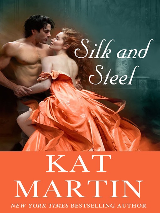 Title details for Silk and Steel by Kat Martin - Wait list